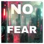 No Fear (Explicit)