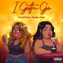 I Gotta Go (Explicit)
