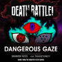 Death Battle: Dangerous Gaze (feat. ToxicxEternity)