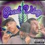 Good Vibez (feat. BeefyStu & Blizzard MC Dab) [Explicit]