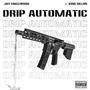 Drip Automatic (feat. King Dillon) [Explicit]