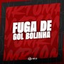 FUGA DE GOL BOLINHA (Explicit)