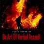 Da Art Of Verbal Assault (Explicit)