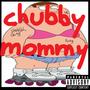 Chubby Mommy (Explicit)