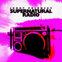 Supernatural Radio