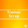 Tremor Scrap (Explicit)