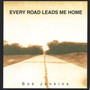 Every Road Leads Me Home