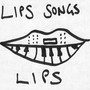 Lips Songs