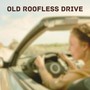 Old Roofless Drive