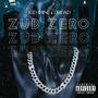 Zub Zero (feat. Deidad) [Explicit]