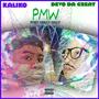 PMW (Pussy Money ****) (feat. KALIKO & DeVo Da Great) [Explicit]