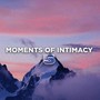 Moments of Intimacy, Ep. 5