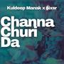 Channa Churi Da (feat. Kuldeep Manak)