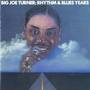 Big Joe Turner - The Rhythm & Blues Years