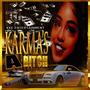 Karma's A ***** (Explicit)