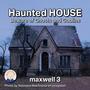 Haunted House (Beware of Ghosts and Goblins)