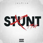 Stunt, Pt. 4 (Explicit)