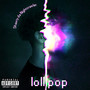 Lollipop (Explicit)