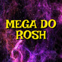 Mega do Rosh (Explicit)