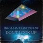 Don't Look Up (feat. John Boye)