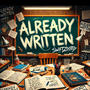 ALREADY WRITTEN (Explicit)