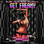 Get Freaky (Explicit)