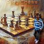 Play Chess (Explicit)