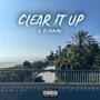 Clear It Up (Explicit)