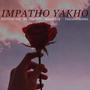 Impatho Yakho (feat. Mr Perfect, Tshiamo Moima & Nxani Rsa)