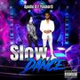 Slow Dance (Explicit)