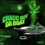 CRACC OFF DA BOAT (Explicit)