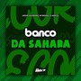 Banco da Sahara (Explicit)