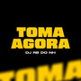 Toma Agora (Explicit)