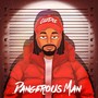 Dangerous Man (Explicit)