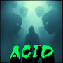 Acid (Explicit)
