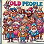 Old People (Explicit)