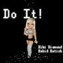 Do It! (feat. Rabid Ratish) [Explicit]