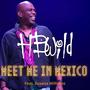 Meet Me In Mexico