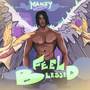 Feel Blessed (Explicit)