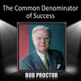 The Common Denominator of Success