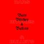 BARS, *******, & BULLETS (Explicit)