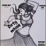 DIRTY WHINE (feat. Spark Boy) [Explicit]