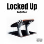 Locked Up (Explicit)