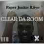 CLEAR DA ROOM (Explicit)