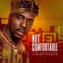 Not Comfortable (Explicit)