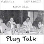 Plug Talk (Explicit)