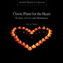Classic Piano for the Heart - Ecstasy of Love and Meditation