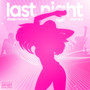 Last Night (Explicit)