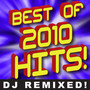 Best of 2010 Hits! DJ ReMixed