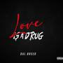 Love is a Drug (Explicit)